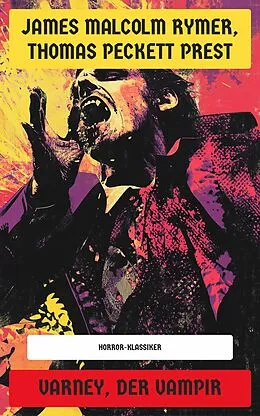 E-Book (epub) Varney, der Vampir von James Malcolm Rymer, Thomas Peckett Prest
