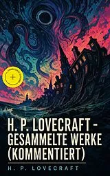E-Book (epub) H. P. Lovecraft - Gesammelte Werke von H. P. Lovecraft