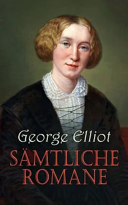 E-Book (epub) George Eliot - Sämtliche Romane von George Eliot