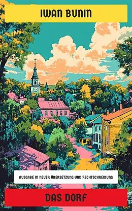 E-Book (epub) Das Dorf von Iwan Bunin