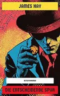 E-Book (epub) Die entscheidende Spur von James Hay