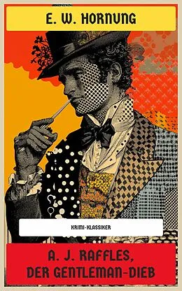 E-Book (epub) A. J. Raffles, der Gentleman-Dieb von E. W. Hornung