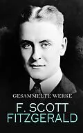 E-Book (epub) F. Scott Fitzgerald - Gesammelte Werke von Francis Scott Fitzgerald