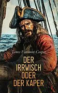 E-Book (epub) Der Irrwisch oder der Kaper von James Fenimore Cooper