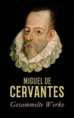 E-Book (epub) Gesammelte Werke von Miguel de Cervantes