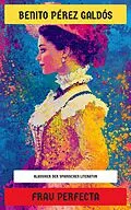 E-Book (epub) Frau Perfecta von Benito Pérez Galdós