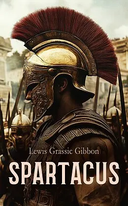 E-Book (epub) Spartacus von Lewis Grassic Gibbon