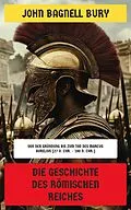 E-Book (epub) Die Geschichte des Römischen Reiches von John Bagnell Bury