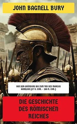 E-Book (epub) Die Geschichte des Römischen Reiches von John Bagnell Bury