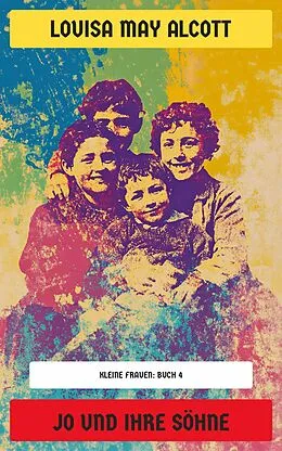E-Book (epub) Jo und ihre Söhne von Louisa May Alcott