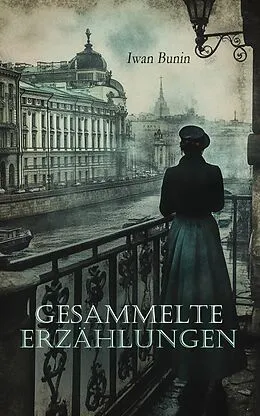 E-Book (epub) Gesammelte Erzählungen von Iwan Bunin