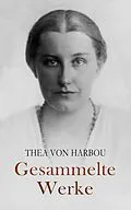 E-Book (epub) Gesammelte Werke von Thea von Harbou