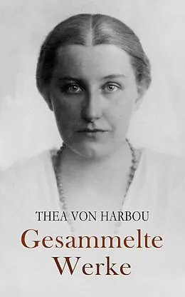 E-Book (epub) Gesammelte Werke von Thea von Harbou
