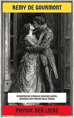E-Book (epub) Physik der Liebe von Remy de Gourmont