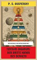 E-Book (epub) Tertium Organum: Der dritte Kanon des Denkens von P. D. Ouspensky