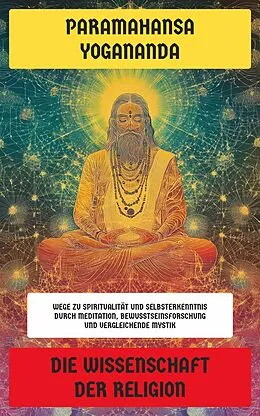 E-Book (epub) Die Wissenschaft der Religion von Paramahansa Yogananda