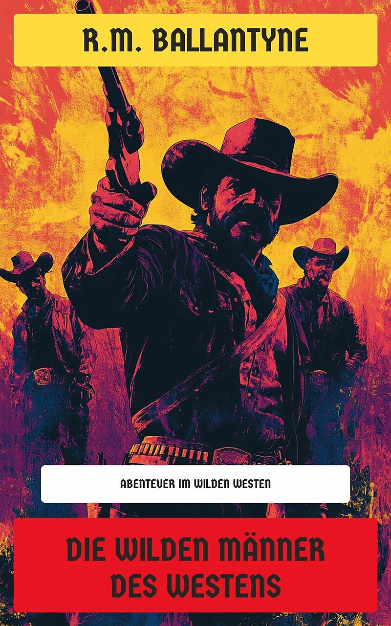 Die wilden Männer des Westens