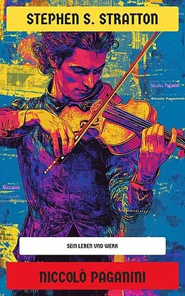 E-Book (epub) Niccolò Paganini von Stephen S. Stratton