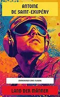 E-Book (epub) Land der Männer von Antoine de Saint-Exupéry