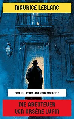 E-Book (epub) Die Abenteuer von Arsène Lupin von Maurice Leblanc