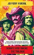E-Book (epub) Schatz und Rache - Die Trilogie von Jeffery Farnol