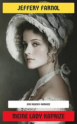 E-Book (epub) Meine Lady Kaprize von Jeffery Farnol