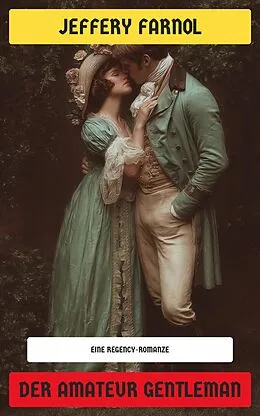E-Book (epub) Der Amateur Gentleman von Jeffery Farnol