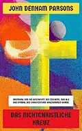 E-Book (epub) Das nichtchristliche Kreuz von John Denham Parsons
