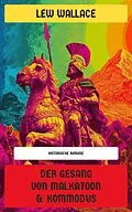 E-Book (epub) Der Gesang von Malkatoon &amp; Kommodus von Lew Wallace