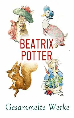 E-Book (epub) Beatrix Potter - Gesammelte Werke von Beatrix Potter