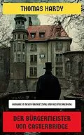 E-Book (epub) Der Bürgermeister von Casterbridge von Thomas Hardy