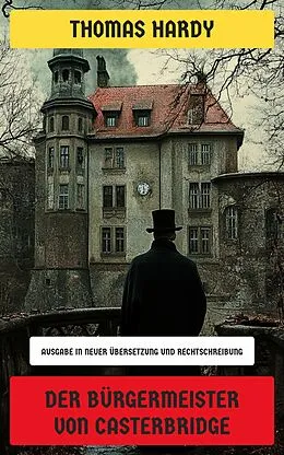 E-Book (epub) Der Bürgermeister von Casterbridge von Thomas Hardy