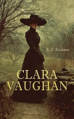E-Book (epub) Clara Vaughan von R. D. Blackmore