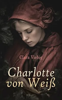 E-Book (epub) Charlotte von Weiß von Clara Viebig