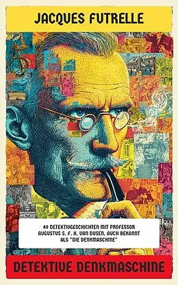 E-Book (epub) Detektive Denkmaschine von Jacques Futrelle