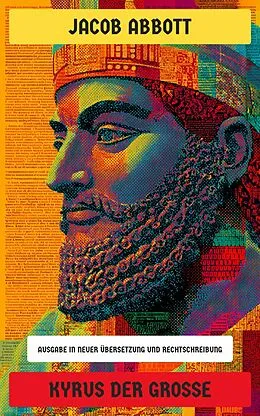 E-Book (epub) Kyrus der Große von Jacob Abbott