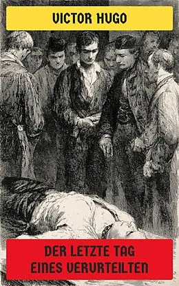E-Book (epub) Der letzte Tag eines Verurteilten von Victor Hugo