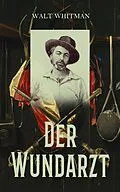 E-Book (epub) Der Wundarzt von Walt Whitman