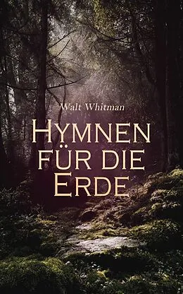 E-Book (epub) Hymnen für die Erde von Walt Whitman