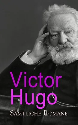 E-Book (epub) Victor Hugo - Sämtliche Romane von Victor Hugo, Friedrich Bremer, Georg Büchmann