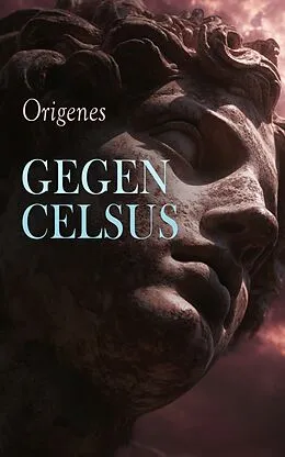 E-Book (epub) Gegen Celsus von Origenes
