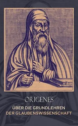 E-Book (epub) Über die Grundlehren der Glaubenswissenschaft von Origenes