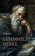 E-Book (epub) Gesammelte Werke von Origenes