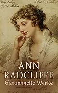 E-Book (epub) Ann Radcliffe - Gesammelte Werke von Ann Radcliffe