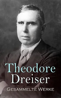 E-Book (epub) Gesammelte Werke von Theodore Dreiser
