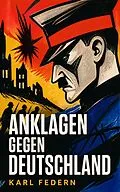 E-Book (epub) Anklagen gegen Deutschland von Karl Federn