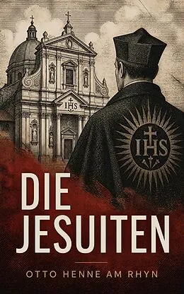 E-Book (epub) Die Jesuiten von Otto Henne Am Rhyn