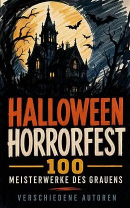 E-Book (epub) Halloween Horrorfest - 100 Meisterwerke des Grauens von Hugh Walpole, Bram Stoker, Algernon Blackwood