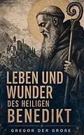 E-Book (epub) Leben und Wunder des heiligen Benedikt von Gregor der Große