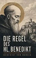 E-Book (epub) Die Regel des hl. Benedikt von Benedikt von Nursia